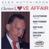Clarintet Love Affair - Alex Hutchinson